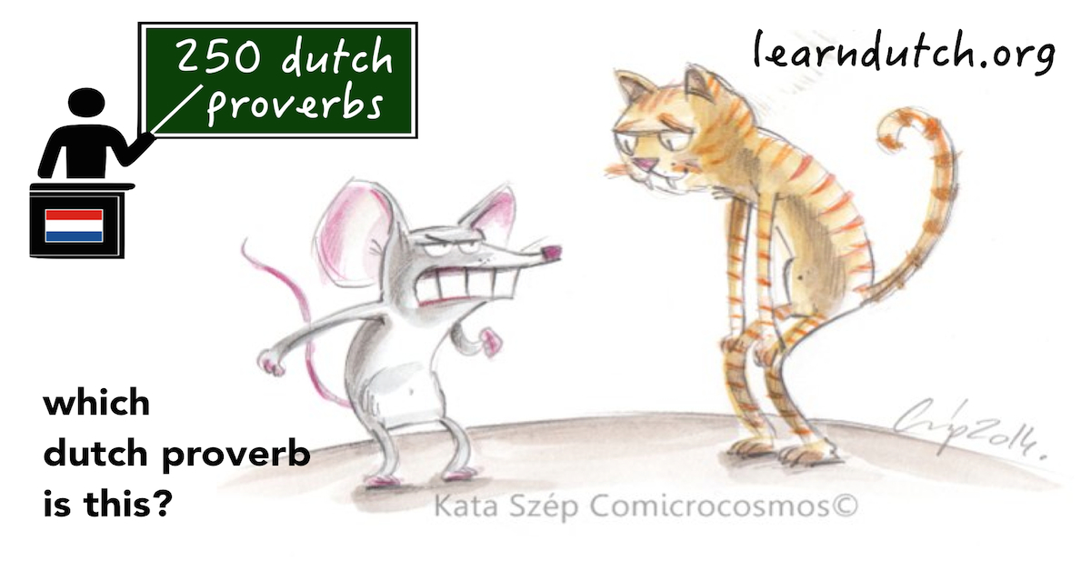learndutch org 250 dutch proverbs lesson 19